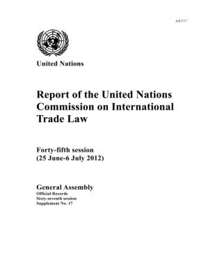 Department of General Assembly Affairs and Conference Services United Nations - Report of the United Nations Commission on International Trade Law: Forty-Fifth Session, Häftad. Tillgänglighet: Tillfälligt slut