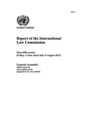 United Nations Department for General Assembly and Conference Management, United Nations Publications - Report of the International Law Commission: Sixty-fifth Session, Häftad. Tillgänglighet: Tillfälligt slut