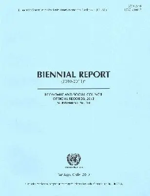 Economic Commission for Latin America and the Caribbean United Nations, United Nations Publications - Biennial Report (2010-2011) of the Economic Commission for Latin America and the Caribbean, Häftad. Tillgänglighet: Tillfälligt slut