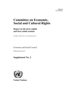 United Nations - Report on the Forty-eighth and Forty-ninth Sessions of the Committee on Economic, Social and Cultural Rights (30 April - 18 May 2012 and 12-30 November 2012), Häftad. Tillgänglighet: Tillfälligt slut
