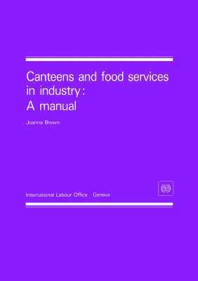Joanna Brown - Canteens and food services in industry: A manual, Häftad