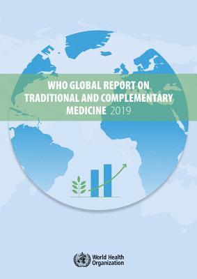 World Health Organization - WHO global report on traditional and complementary medicine 2019, Häftad