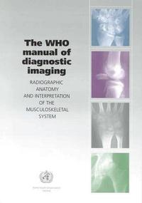 The WHO Manual of Diagnostic Imaging
