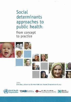E. Blas, J. Sommerfeld, A. Sivasankara Kurup, Erik Blas, Johannes Sommerfeld, Anand Sivasankara Kurup - Social Determinants Approaches to Public Health, Häftad