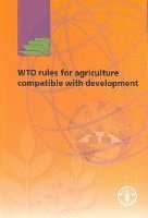 WTO rules for agriculture compatible with development