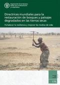 Directrices Mundiales para la Restauracin de Bosques y Paisajes Degradados en las Tierras Secas