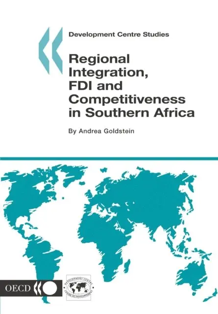 Andrea Goldstein - Development Centre Studies Regional Integration, FDI and Competitiveness in Southern Africa, E-bok. Tillgänglighet: Lägg i varukorg