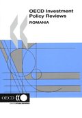 OECD Investment Policy Reviews: Romania 2005