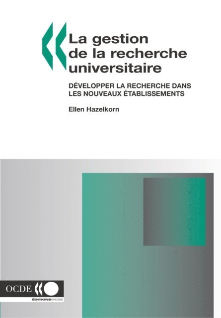 OECD - La gestion de la recherche universitaire Developper la recherche dans les nouveaux etablissements, E-bok