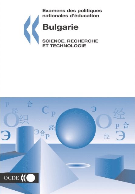 OECD - Examens des politiques nationales d'education : Bulgarie 2004 : Science, recherche et technologie, E-bok
