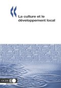 Développement économique et création d''emplois locaux (LEED) La culture et le développement local