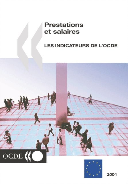 European Union, OECD - Prestations et salaires 2004 Les indicateurs de l'OCDE, E-bok