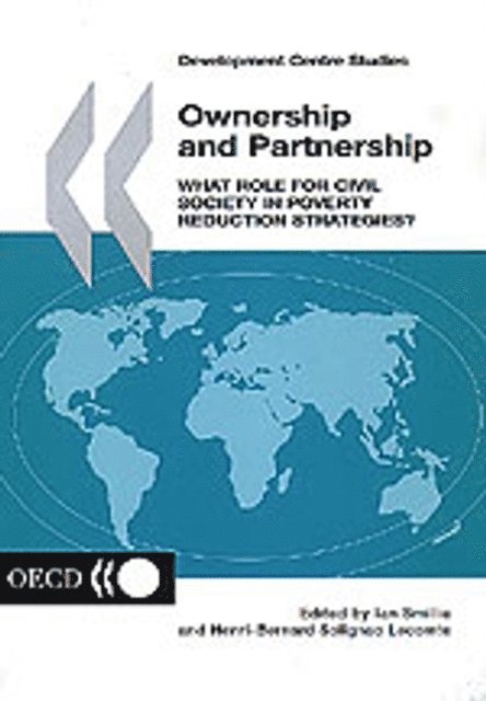 Henri-Bernard Solignac-Lecomte, Ian Smillie - Development Centre Studies Ownership and Partnership What Role for Civil Society in Poverty Reduction Strategies?, E-bok