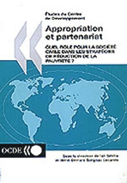 Henri-Bernard Solignac-Lecomte, Ian Smillie - Etudes du Centre de developpement Appropriation et partenariat quel role pour la societe civile dans les strategies de reduction de la pauvrete ?, E-bok
