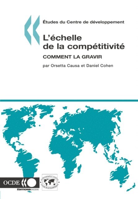 Orsetta Causa, Daniel Cohen - Etudes du Centre de developpement L'echelle de la competitivite Comment la gravir, E-bok