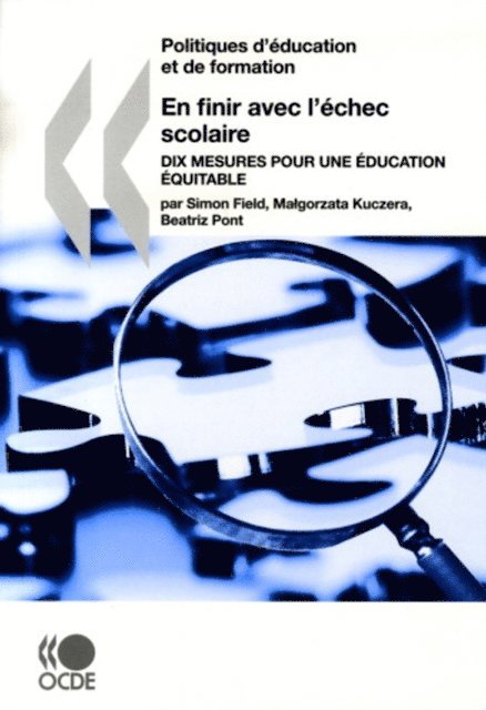 Beatriz Pont, Malgorzata Kuczera, Simon Field - Politiques d'education et de formation En finir avec l'echec scolaire Dix mesures pour une education equitable, E-bok