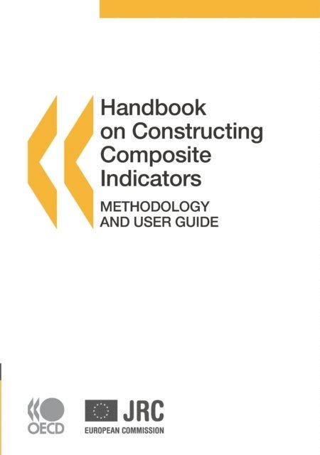 Joint Research Centre - European Commission, European Union, OECD - Handbook on Constructing Composite Indicators: Methodology and User Guide, E-bok