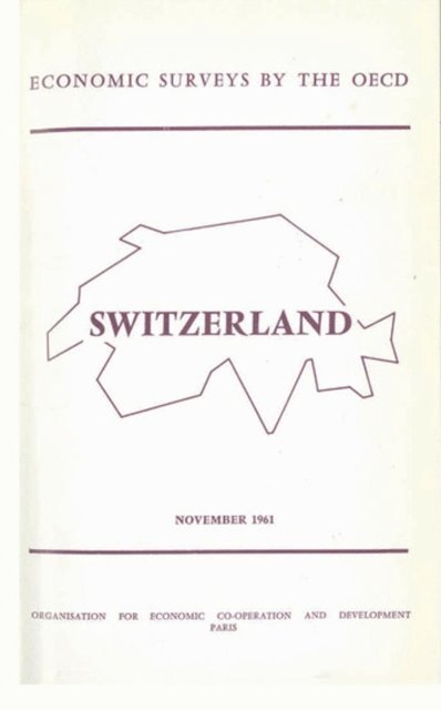 OECD - OECD Economic Surveys: Switzerland 1961, E-bok