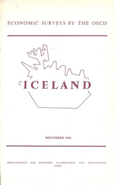 OECD - OECD Economic Surveys: Iceland 1961, E-bok