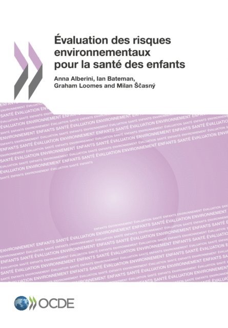 Ian Bateman, Milan Scasny, Graham Loomes, Anna Alberini - Evaluation des risques environnementaux pour la sante des enfants, E-bok