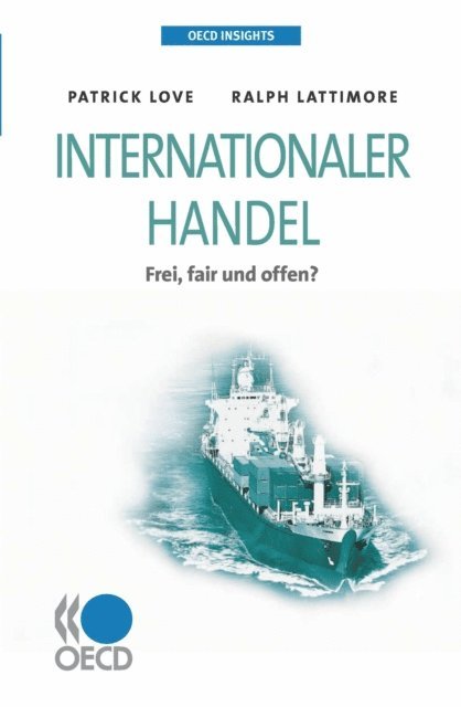 Ralph Lattimore, Patrick Love - OECD Insights Internationaler Handel Frei, fair und offen?, E-bok
