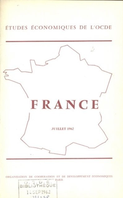 OECD - Etudes economiques de l'OCDE : France 1962, E-bok