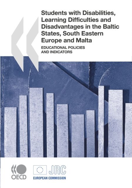 Joint Research Centre - European Commission, OECD - Students with Disabilities, Learning Difficulties and Disadvantages in the Baltic States, South Eastern Europe and Malta Educational Policies and Indicators, E-bok