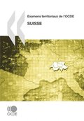 Examens territoriaux de l''OCDE: Suisse, 2011