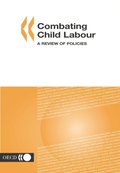 Combating Child Labour A Review of Policies