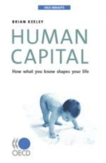 Brian Keeley - OECD Insights Human Capital How what you know shapes your life, E-bok