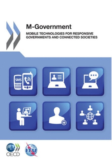 International Telecommunication Union, OECD - M-Government Mobile Technologies for Responsive Governments and Connected Societies, E-bok. Tillgänglighet: Lägg i varukorg