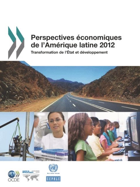 Economic Commission for Latin America and the Caribbean, OECD - Perspectives economiques de l'Amerique latine 2012 Transformation de l'Etat et developpement, E-bok