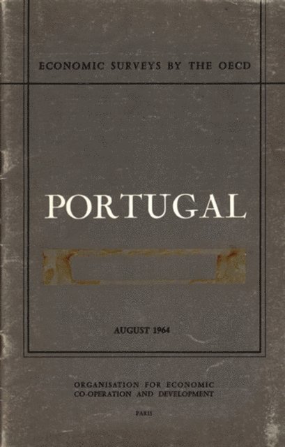 OECD - OECD Economic Surveys: Portugal 1964, E-bok