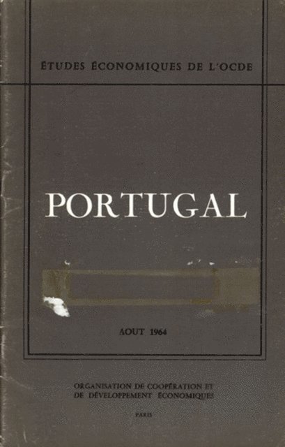 OECD - Etudes economiques de l'OCDE : Portugal 1964, E-bok