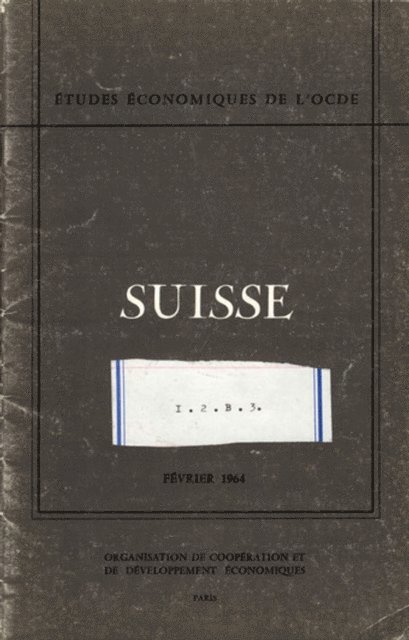 OECD - Etudes economiques de l'OCDE : Suisse 1964, E-bok
