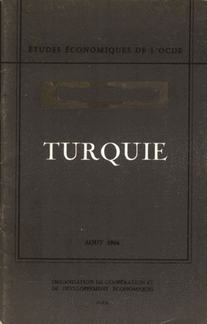 OECD - Etudes economiques de l'OCDE : Turquie 1964, E-bok