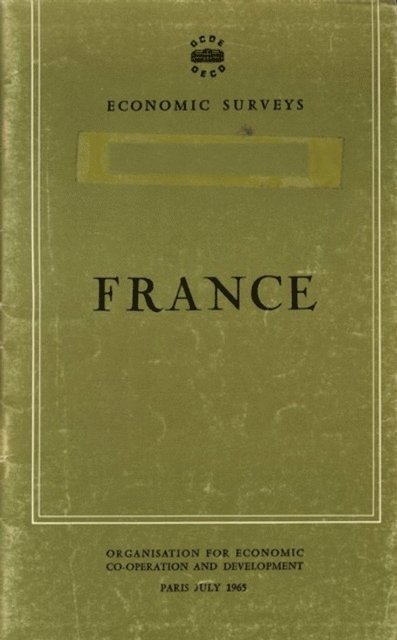 OECD - OECD Economic Surveys: France 1965, E-bok