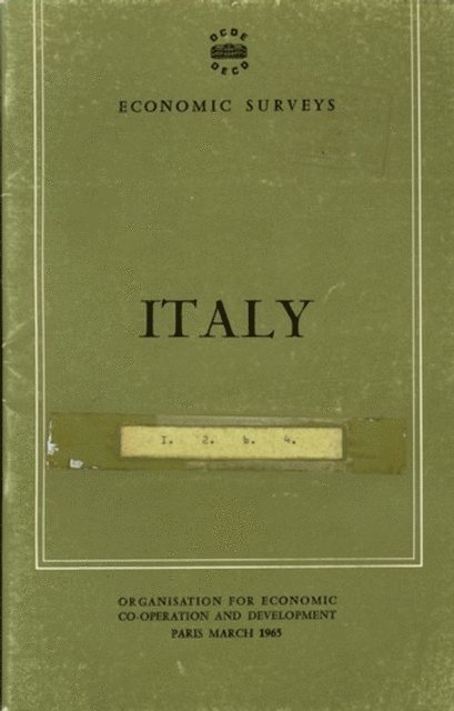 OECD - OECD Economic Surveys: Italy 1965, E-bok