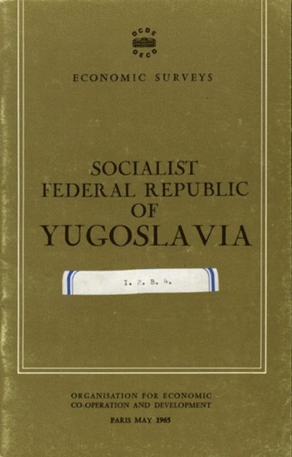 OECD - OECD Economic Surveys: Socialist Federal Republic of Yugoslavia 1965, E-bok