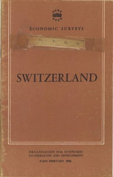 OECD - OECD Economic Surveys: Switzerland 1966, E-bok