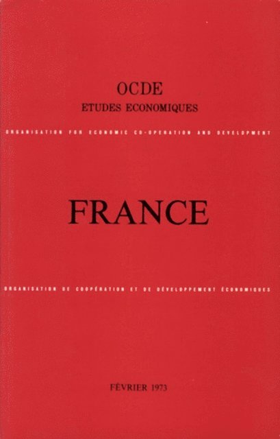 OECD - Etudes economiques de l'OCDE : France 1973, E-bok