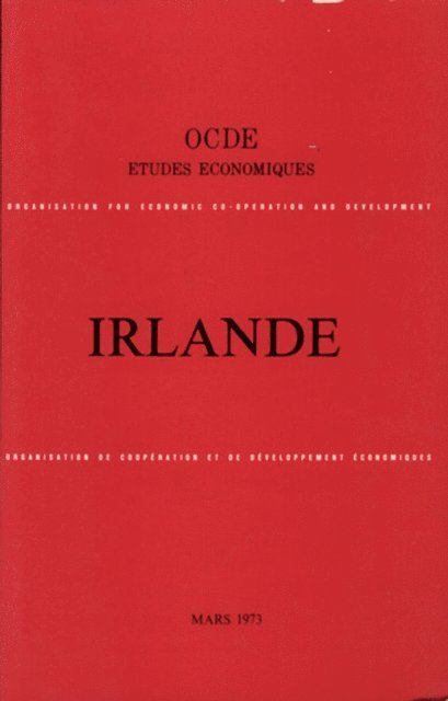 OECD - Etudes economiques de l'OCDE : Irlande 1973, E-bok