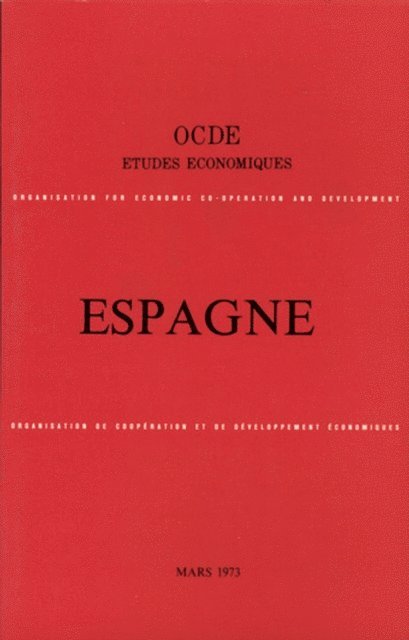 OECD - Etudes economiques de l'OCDE : Espagne 1973, E-bok