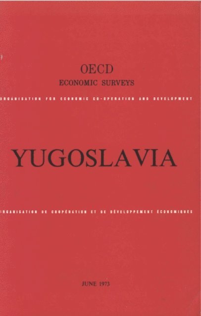 OECD - OECD Economic Surveys: Yugoslavia 1973, E-bok
