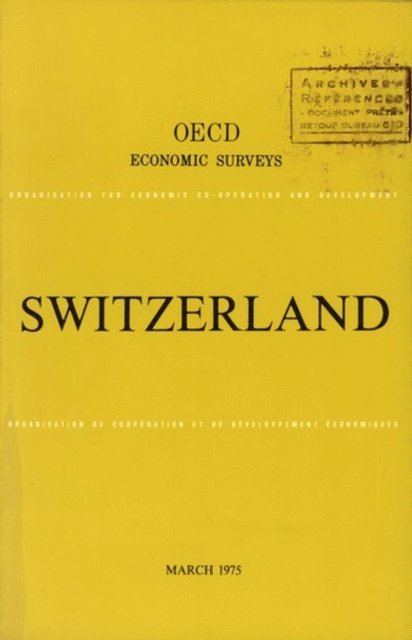 OECD - OECD Economic Surveys: Switzerland 1975, E-bok