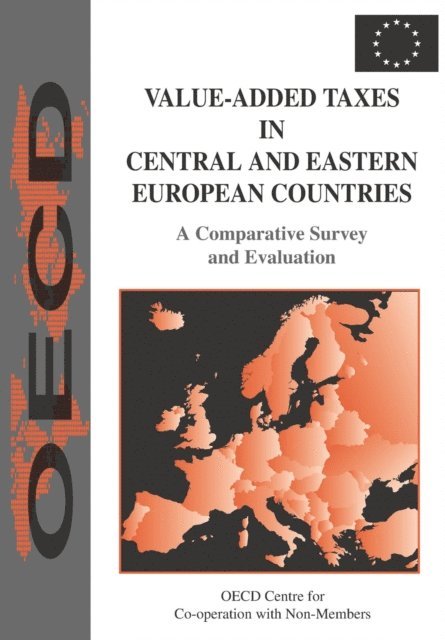European Union, OECD - Value-Added Taxes in Central and Eastern European Countries A Comparative Survey and Evaluation, E-bok
