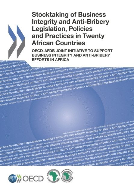 African Development Bank, OECD - Stocktaking of Business Integrity and Anti-Bribery Legislation, Policies and Practices in Twenty African Countries, E-bok