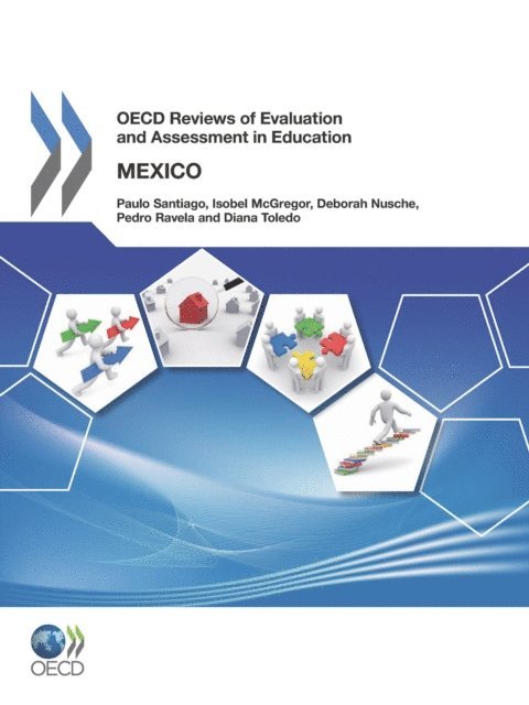 Diana Toledo, Pedro Ravela, Deborah Nusche, Isobel McGregor, Paulo Santiago - OECD Reviews of Evaluation and Assessment in Education: Mexico 2012, E-bok