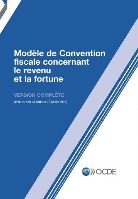 OECD - Modele de Convention fiscale concernant le revenu et la fortune 2010 (Version complete), E-bok