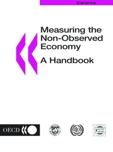 International Statistical Committee of the Commonwealth of Independent States, International Monetary Fund, International Labour Organization, OECD - Measuring the Non-Observed Economy: A Handbook, E-bok
